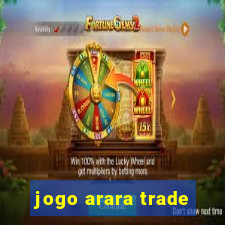 jogo arara trade